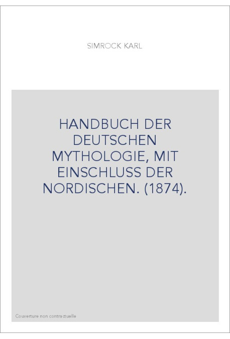 HANDBUCH DER DEUTSCHEN MYTHOLOGIE, MIT EINSCHLUSS DER NORDISCHEN. (1874).