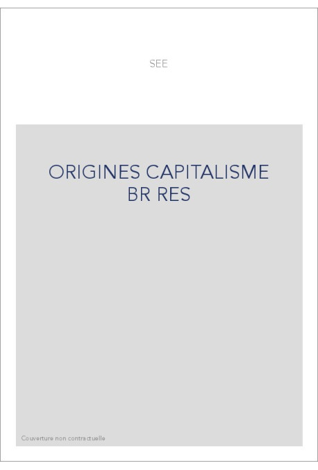 LES ORIGINES DU CAPITALISME MODERNE.