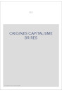 LES ORIGINES DU CAPITALISME MODERNE.