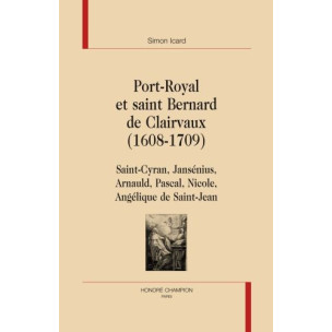 PORT-ROYAL ET SAINT BERNARD DE CLAIRVAUX (1608-1709)