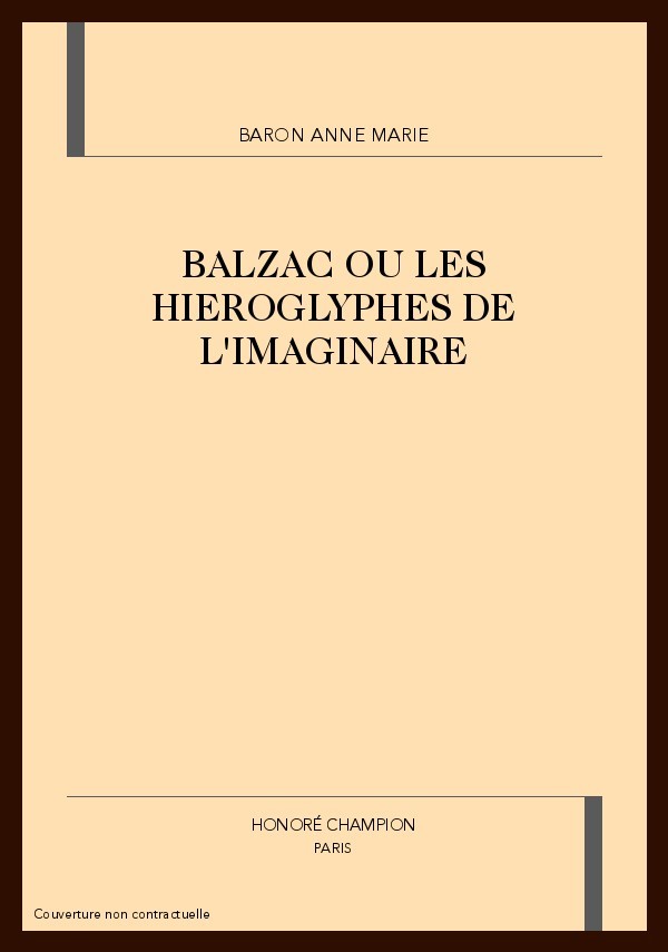 BALZAC OU LES HIEROGLYPHES DE L'IMAGINAIRE
