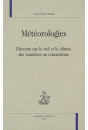 METEOROLOGIES. DISCOURS SUR LE CIEL ET LE CLIMAT, DES LUMIERES AU ROMANTISME