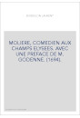 MOLIERE, COMEDIEN AUX CHAMPS ELYSEES. AVEC UNE PREFACE DE M. GODENNE. (1694).