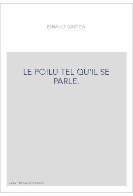 LE POILU TEL QU'IL SE PARLE.