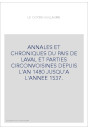 ANNALES ET CHRONIQUES DU PAIS DE LAVAL ET PARTIES CIRCONVOISINES DEPUIS L'AN 1480 JUSQU'A L'ANNEE 1537.