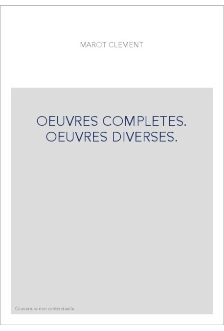 OEUVRES COMPLETES. OEUVRES DIVERSES.