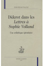 DIDEROT DANS LES LETTRES A SOPHIE VOLLAND : UNE ESTHETIQUE EPISTOLAIRE