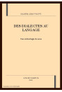 DES DIALECTES AU LANGAGE. UNE ARCHEOLOGIE DU SENS
