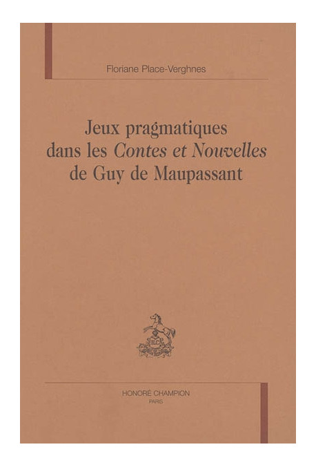 JEUX PRAGMATIQUES DANS LES CONTES ET NOUVELLES DE GUY  DE MAUPASSANT