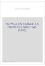 VOYAGE EN FRANCE. LA PROVENCE MARITIME. (1898).