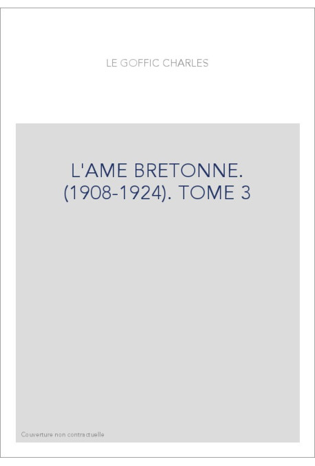 L'AME BRETONNE. (1908-1924). TOME 3
