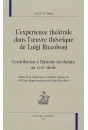 L'EXPERIENCE THEATRALE DANS L'OEUVRE THEORIQUE DE LUIGI RICCOBONI. CONTRIBUTION A L'HISTOIRE DU THEATRE