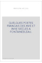 QUELQUES POETES FRANCAIS DES XVIE ET XVIIE SIECLES A FONTAINEBLEAU.