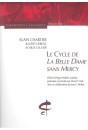 LE CYCLE DE LA BELLE DAME SANS MERCY