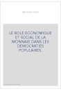 LE ROLE ECONOMIQUE ET SOCIAL DE LA MONNAIE DANS LES DEMOCRATIES POPULAIRES.