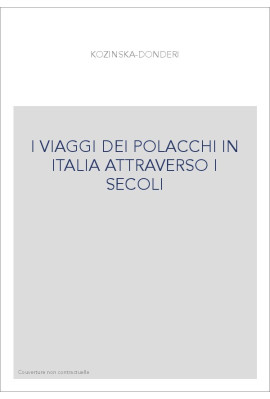 I VIAGGI DEI POLACCHI IN ITALIA ATTRAVERSO I SECOLI
