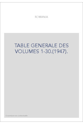 TABLE GENERALE DES VOLUMES 1-30.(1947).