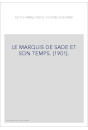 LE MARQUIS DE SADE ET SON TEMPS. (1901).