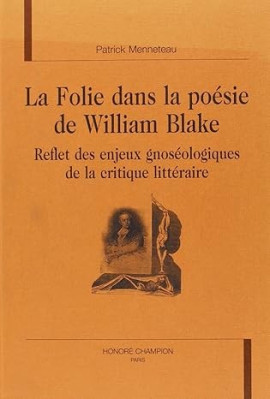 LA FOLIE DANS LA POESIE DE WILLIAM BLAKE.