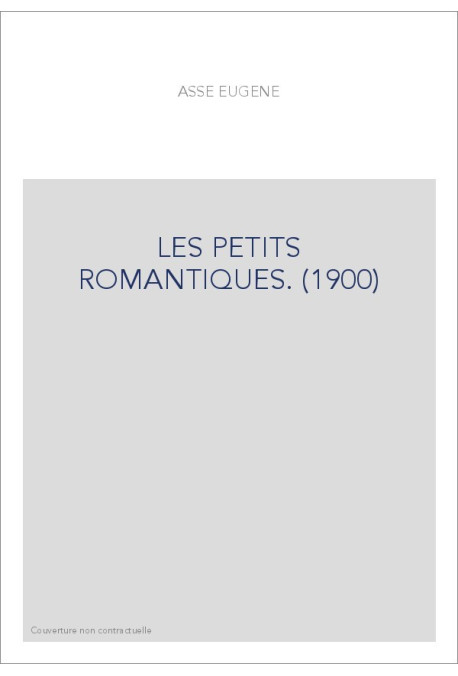LES PETITS ROMANTIQUES. (1900)