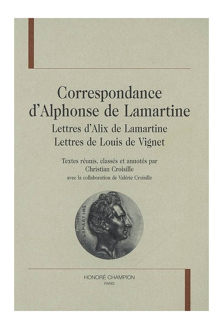 CORRESPONDANCE. LETTRES D'ALIX DE LAMARTINE. LETTRES DE LOUIS DE VIGNET