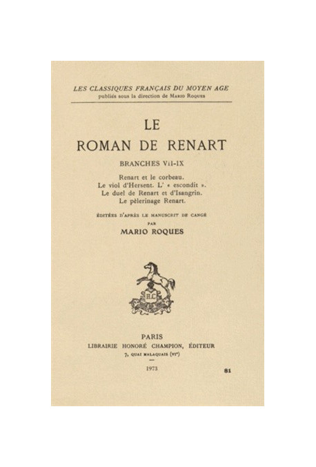 LE ROMAN DE RENART. BRANCHES VII-IX. RENART ET LE CORBEAU. LE VIOL D'HERSENT. L'ESCONDUIT