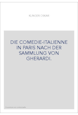 DIE COMEDIE-ITALIENNE IN PARIS NACH DER SAMMLUNG VON GHERARDI.