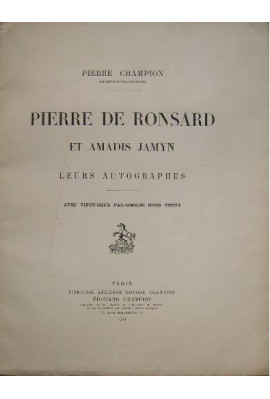 PIERRE DE RONSARD ET AMADIS JAMYN. LEURS AUTOGRAPHES.