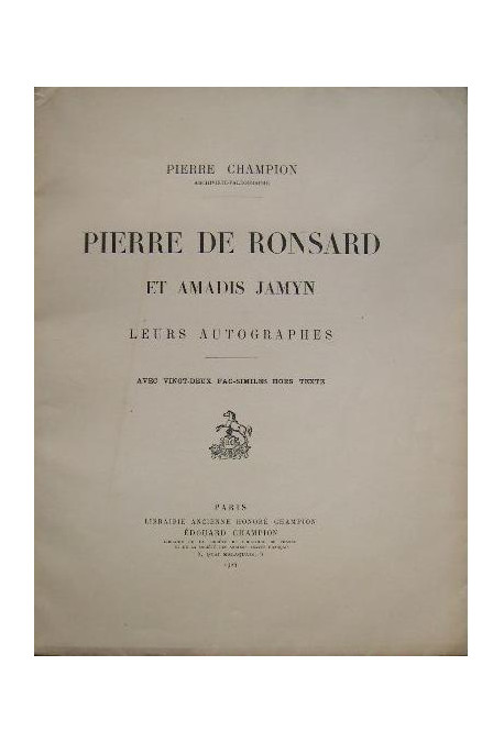 PIERRE DE RONSARD ET AMADIS JAMYN. LEURS AUTOGRAPHES.
