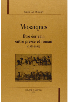 MOSAIQUES. ETRE ECRIVAIN ENTRE PRESSE ET ROMAN