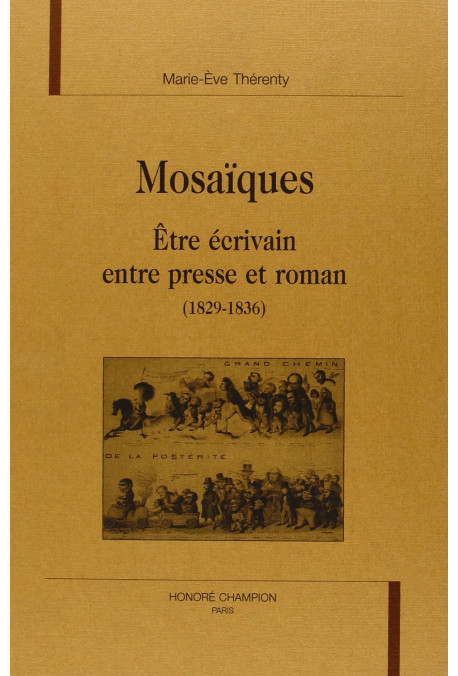 MOSAIQUES. ETRE ECRIVAIN ENTRE PRESSE ET ROMAN