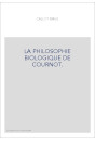 LA PHILOSOPHIE BIOLOGIQUE DE COURNOT.