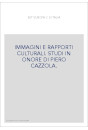 L'EST EUROPA E ITALIA. IMMAGINI E RAPPORTI CULTURALI. STUDI IN ONORE DI PIERO CAZZOLA.