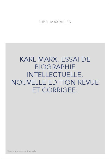 KARL MARX. ESSAI DE BIOGRAPHIE INTELLECTUELLE. NOUVELLE EDITION REVUE ET CORRIGEE.