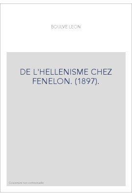 DE L'HELLENISME CHEZ FENELON. (1897).