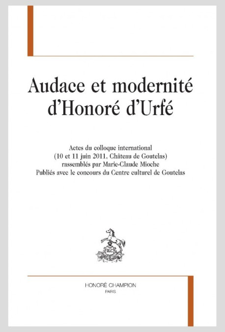 AUDACE ET MODERNITÉ D'HONORÉ D'URFÉ
