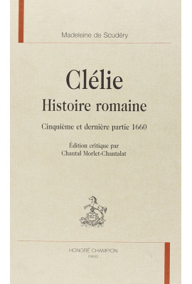 CLELIE. HISTOIRE ROMAINE. CINQUIEME ET DERNIèRE PARTIE. 1660.
