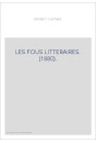 LES FOUS LITTERAIRES. (1880).
