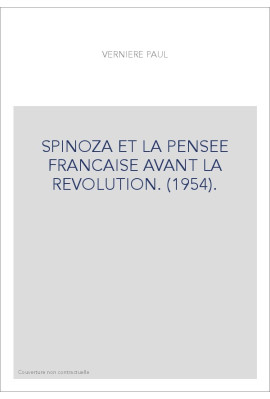 SPINOZA ET LA PENSEE FRANCAISE AVANT LA REVOLUTION. (1954).