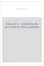 TIBULLE ET LES AUTEURS DU CORPUS TIBULLIANUM.