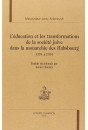 L'EDUCATION ET LES TRANSFORMATIONS DE LA SOCIETE JUIVE DANS LA MONARCHIE DES HABSBOURG, 1774 à 1914.