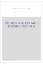OEUVRES. PUBLIEES PAR J. STECHER. (1882-1885).