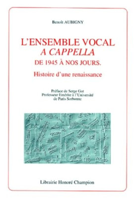 L'ENSEMBLE VOCAL A CAPPELLA DE 1945 A NOS JOURS.