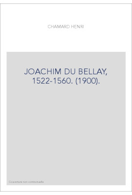JOACHIM DU BELLAY, 1522-1560. (1900).