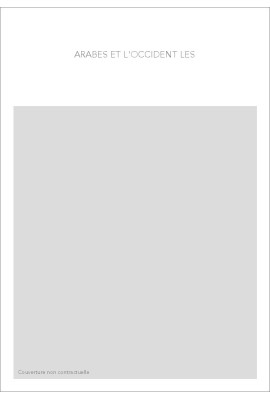 LES ARABES ET L'OCCIDENT.