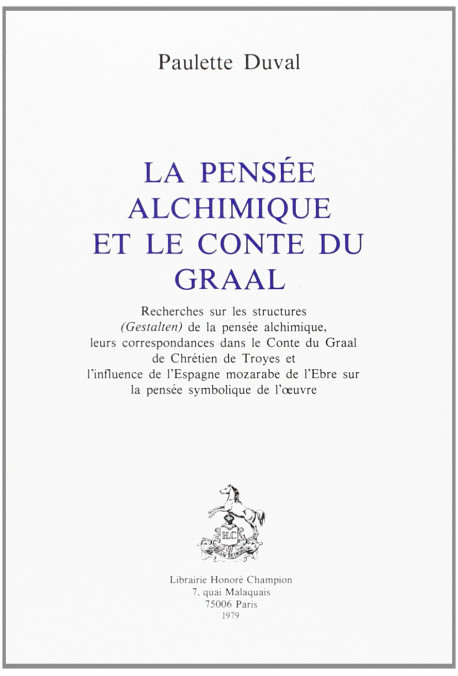 LA PENSEE ALCHIMIQUE ET LE CONTE DU GRAAL.