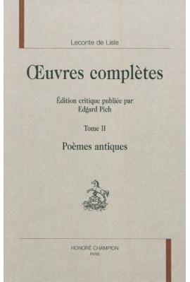 OEUVRES COMPLÈTES. TOME II. POÈMES ANTIQUES