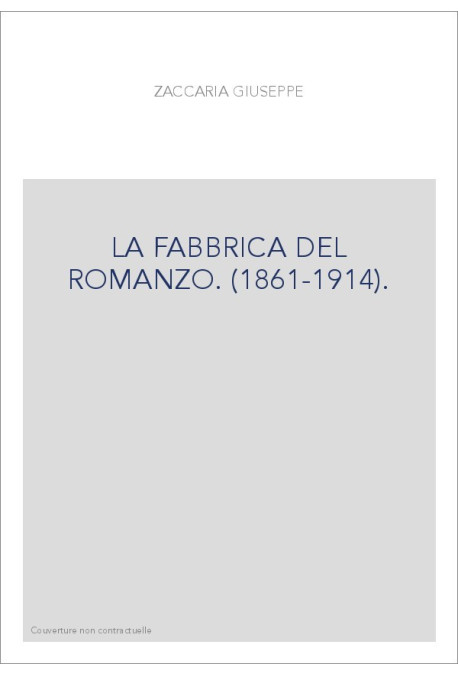 LA FABBRICA DEL ROMANZO. (1861-1914).
