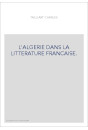 L'ALGERIE DANS LA LITTERATURE FRANCAISE.