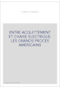 ENTRE ACQUITTEMENT ET CHAISE ELECTRIQUE. LES GRANDS PROCES AMERICAINS